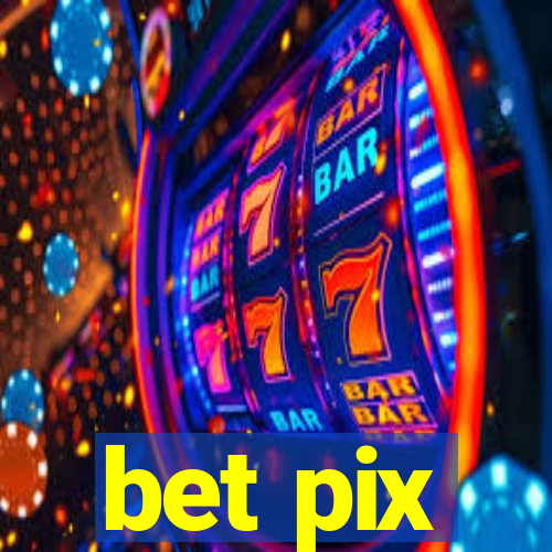 bet pix